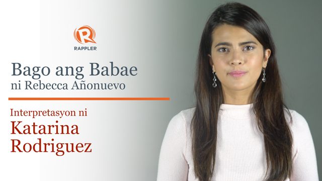PANOORIN: Pagbasa ni Katarina Rodriguez ng ‘Bago ang Babae’ ni Rebecca Añonuevo