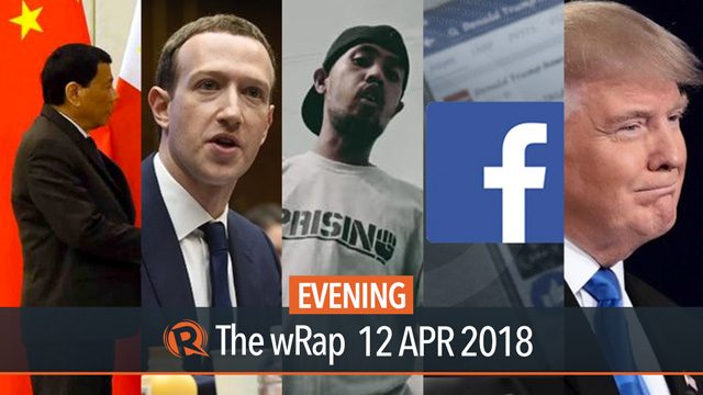 Zuckerberg on Facebook, Duterte and Xi on West Philipines Sea, Trump on Russia | Evening wRap