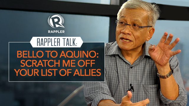 Rappler Talk: Bello to Aquino: Scratch me off your list of allies