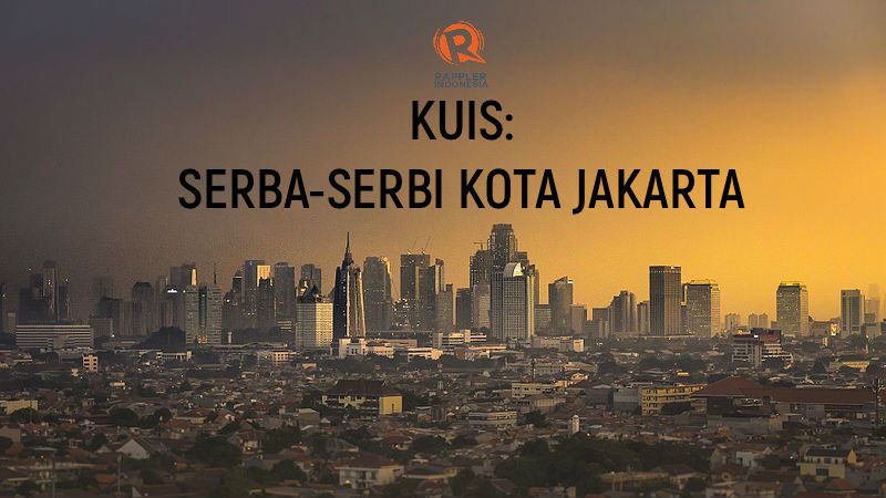 KUIS: Serba-serbi kota Jakarta