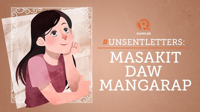 #UnsentLetters: Masakit Daw Mangarap