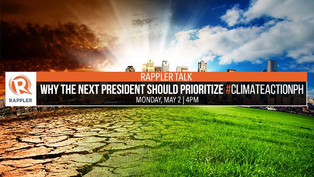 RAPPLER TALK: Why the next president should prioritize #ClimateActionPH