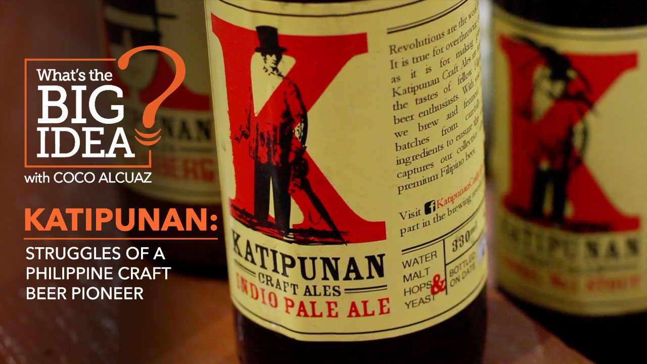 What’s The Big Idea? Katipunan: Struggles of a Philippine craft beer pioneer