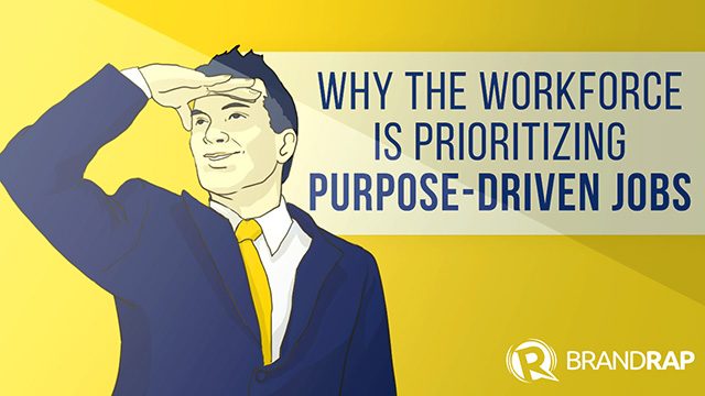 Why the workforce is prioritizing purpose-driven jobs