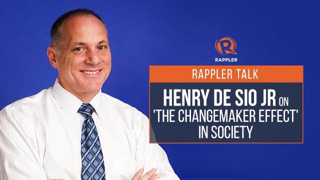 Rappler Talk: Henry De Sio, Jr on ‘The Changemaker Effect’ in society