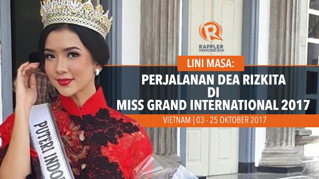 LINI MASA: Perjalanan Dea Rizkita di ‘Miss Grand International 2017’