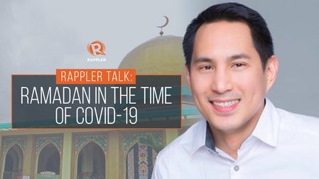 Rappler Talk: Ramadan in the time of COVID-19
