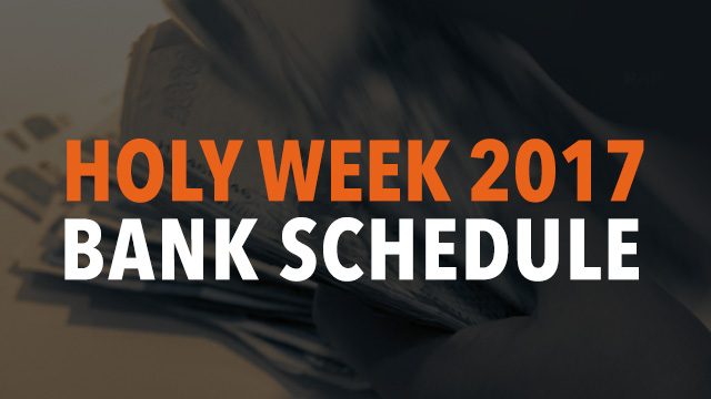 Bank schedule: Holy Week 2017