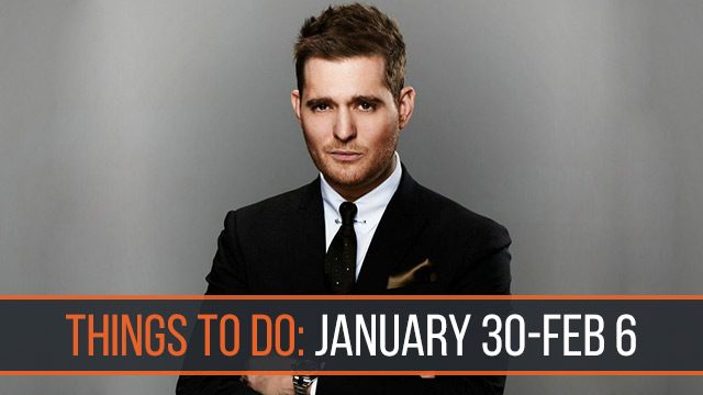 Things to do: January 30 – February 6