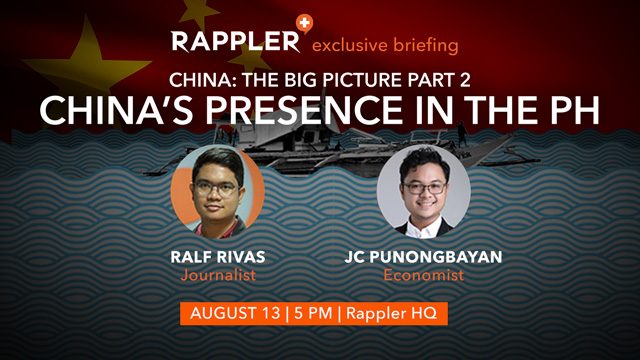 Rappler PLUS briefing: China’s presence in the PH