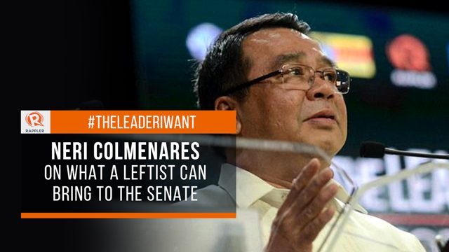 #TheLeaderIWant: Neri Colmenares on what a leftist can bring to the Senate