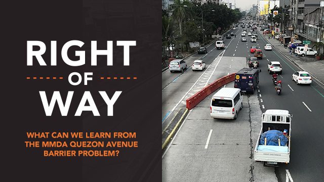 [Right of Way] What can we learn from the MMDA Quezon Avenue barrier problem?
