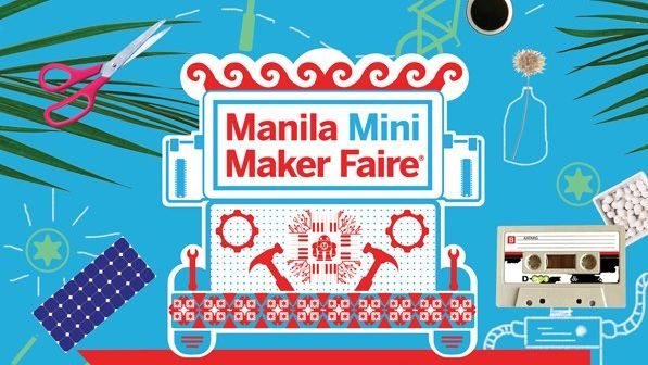Inventors and DIY lovers, get tinkering at the Manila Mini Maker Faire 2019