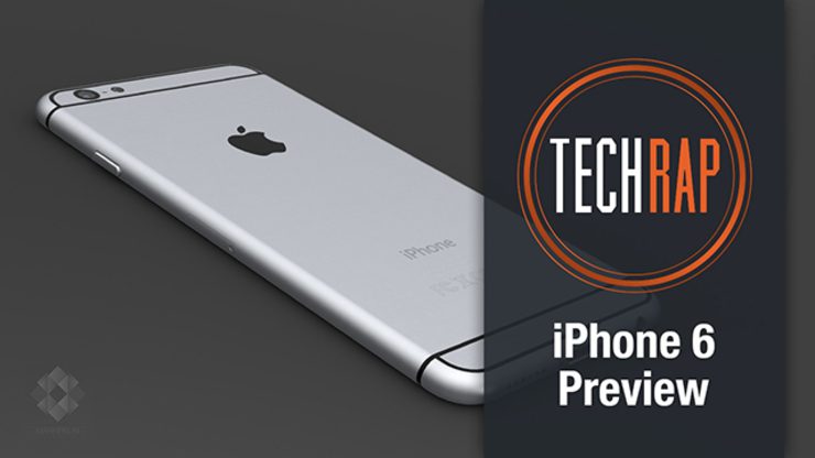 iPhone 6 preview (TechRap)