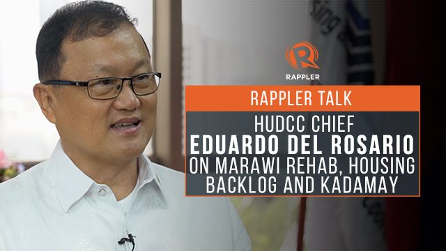 Rappler Talk: HUDCC’s Del Rosario on Marawi rehab, housing backlog, Kadamay