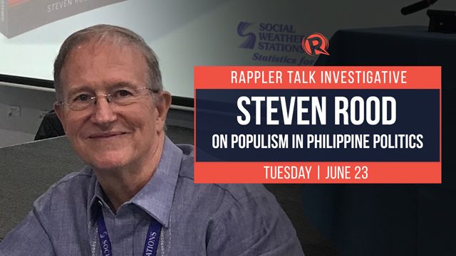 Rappler Talk: Steven Rood on populism in Philippine politics
