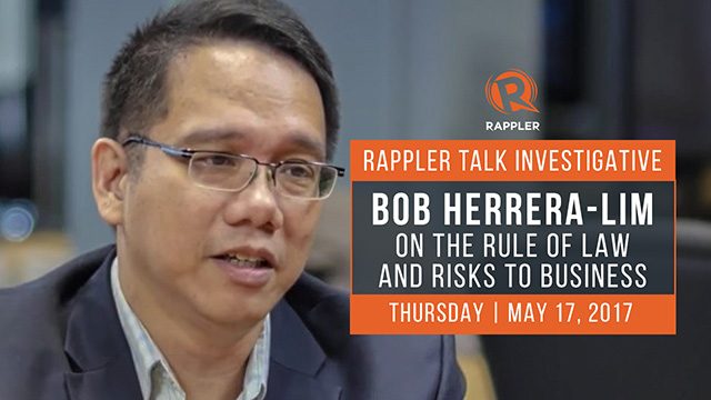 Rappler Talk Investigative: Bob Herrera-Lim on the rule of law and risks to business