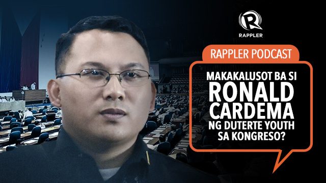 PODCAST: Makakalusot ba si Ronald Cardema ng Duterte Youth sa Kongreso?