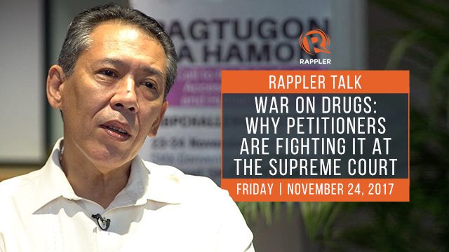 Rappler Talk: Why are petitioners fighting the drug war at the Supreme Court?