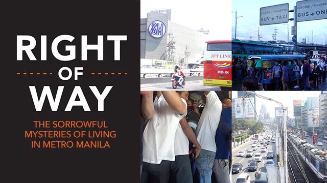 [Right Of Way] The sorrowful mysteries of living in Metro Manila