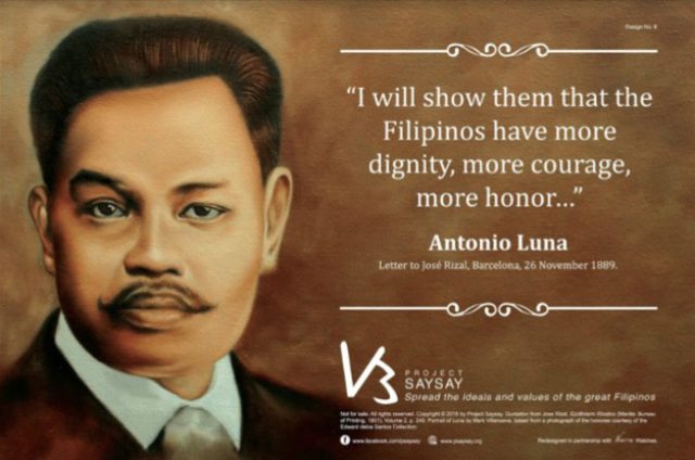 MEMORABLE QUOTES. Project Saysay's posters of Filipino heroes, such as Antonio Luna, feature memorable quotes for Filipinos abroad. Poster copy courtesy of Project Saysay  