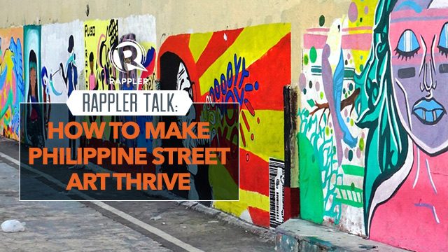 Rappler Talk: How to make Philippine street art thrive
