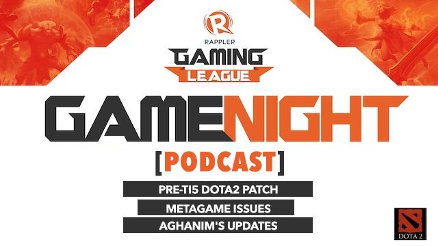 GAME NIGHT PODCAST: Pre-TI5 DOTA2 patch, metagame issues, Aghanim’s updates