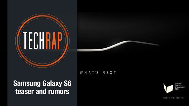 Samsung Galaxy S6 teaser and rumors (TechRap)