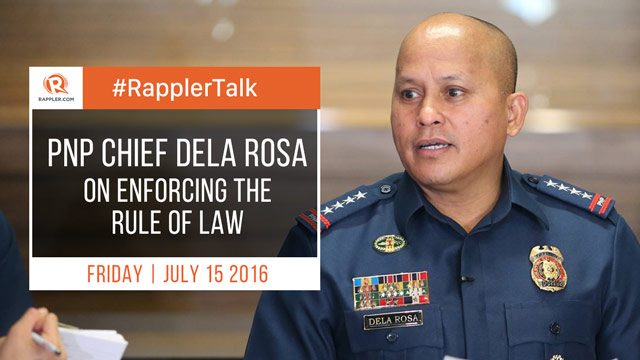 Rappler Talk: PNP chief Dela Rosa on enforcing rule of law