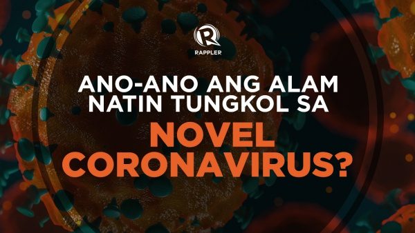 FAQs: Ano-ano ang alam natin tungkol sa 2019 novel coronavirus?