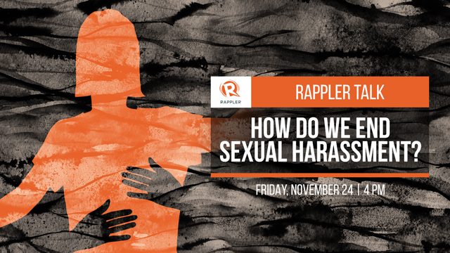 Rappler Talk: How do we end sexual harassment?