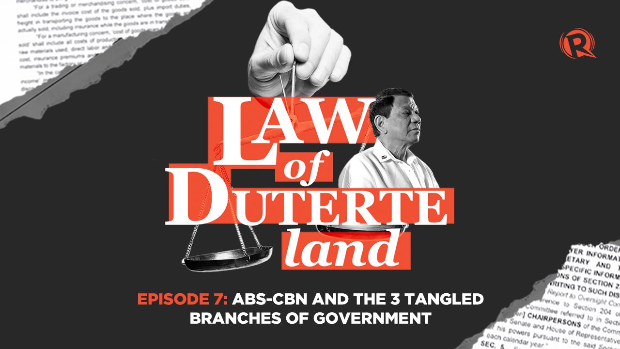 [PODCAST] Law of Duterte Land: ABS-CBN and the 3 tangled branches of government