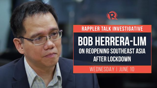 Rappler Talk: Bob Herrera-Lim on reopening Southeast Asia after lockdown