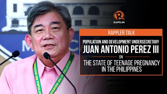 Rappler Talk: Juan Antonio Perez III on the state of teen pregnancy in the Philippines