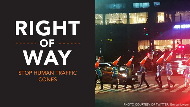 [Right of Way] Stop human traffic cones