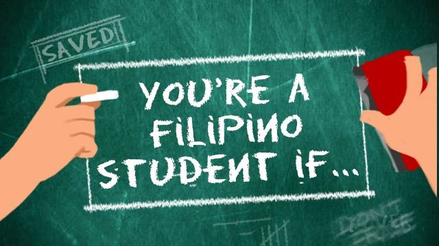 You’re a Filipino student if…