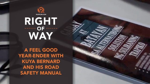 [Right of Way] A feel good year-ender with Kuya Bernard and his road safety manual