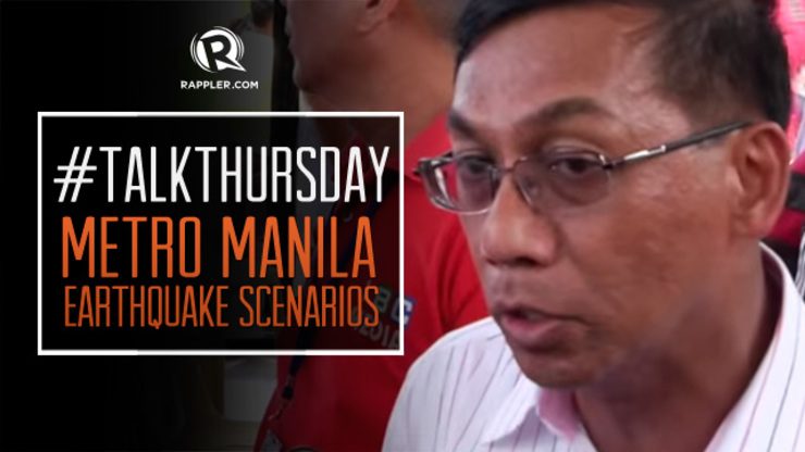 #TalkThursday: Metro Manila earthquake scenarios