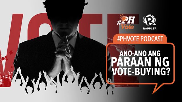 #PHVote podcast: Ano-ano ang paraan ng vote-buying?