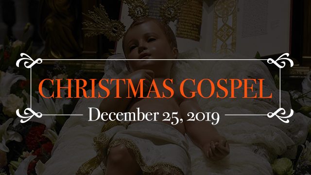 READ: Gospel for Christmas Day – December 25, 2019