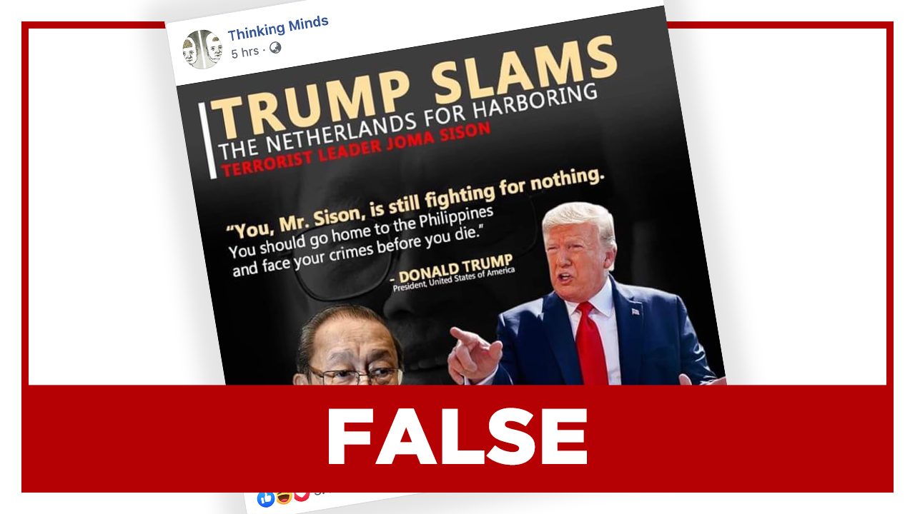 FALSE: Trump ‘slams Netherlands for harboring Joma Sison’