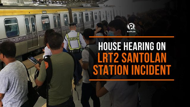 LIVE: House hearing on LRT2 Santolan station incident