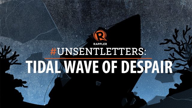 #UnsentLetters: Tidal Wave of Despair