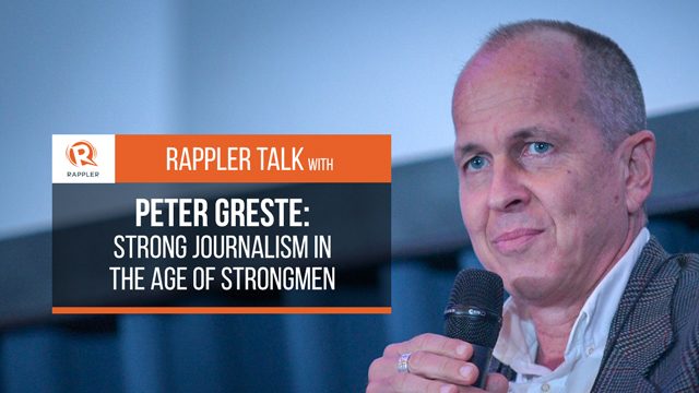 Rappler Talk with Peter Greste: Strong journalism in the age of strongmen