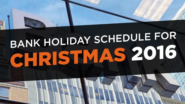 Bank holiday schedule for Christmas 2016