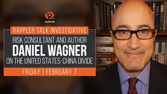 Rappler Talk: Risk consultant Daniel Wagner on the United States-China divide