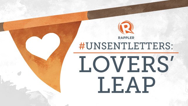 #UnsentLetters: Lovers’ Leap