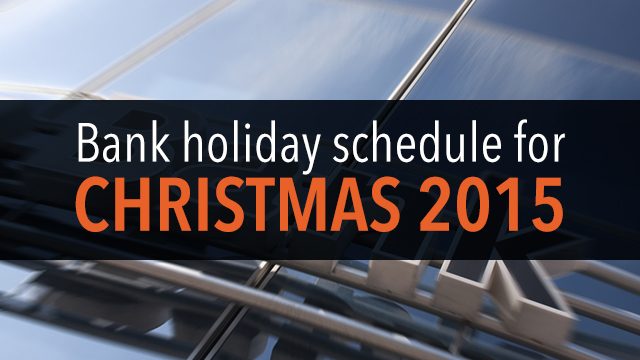 Bank holiday schedules for Christmas 2015