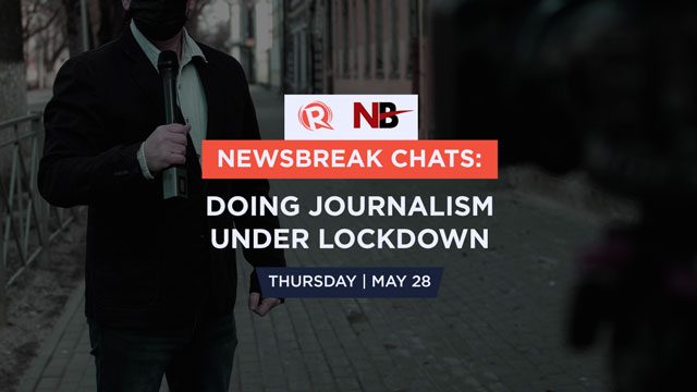 Newsbreak Chats: Doing journalism under lockdown