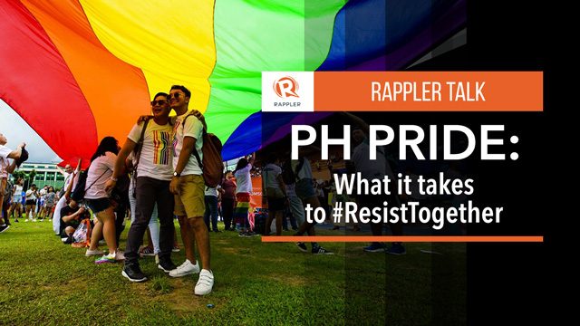 Rappler Talk: What it takes for the LGBTQ+ to #ResistTogether